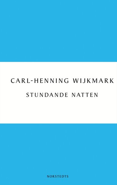 Carl-Henning Wijkmark - Stundande natten, Häftad