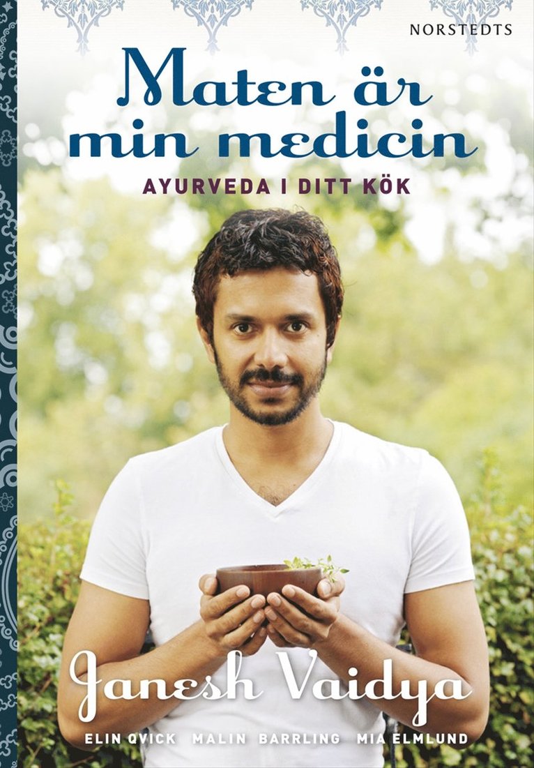 Janesh Vaidya, Malin Barrling - Maten är min medicin : ayurveda i ditt kök, Kartonnage