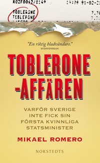 bokomslag Tobleroneaffären : varför Sverige inte fick sin första kvinnliga statsminister