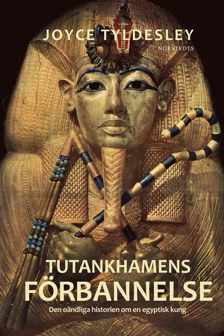 Tutankhamens förbannelse : den oändliga historien om en egyptisk kung