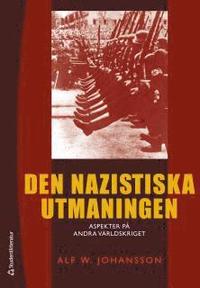 bokomslag Den nazistiska utmaningen : aspekter på andra världskriget