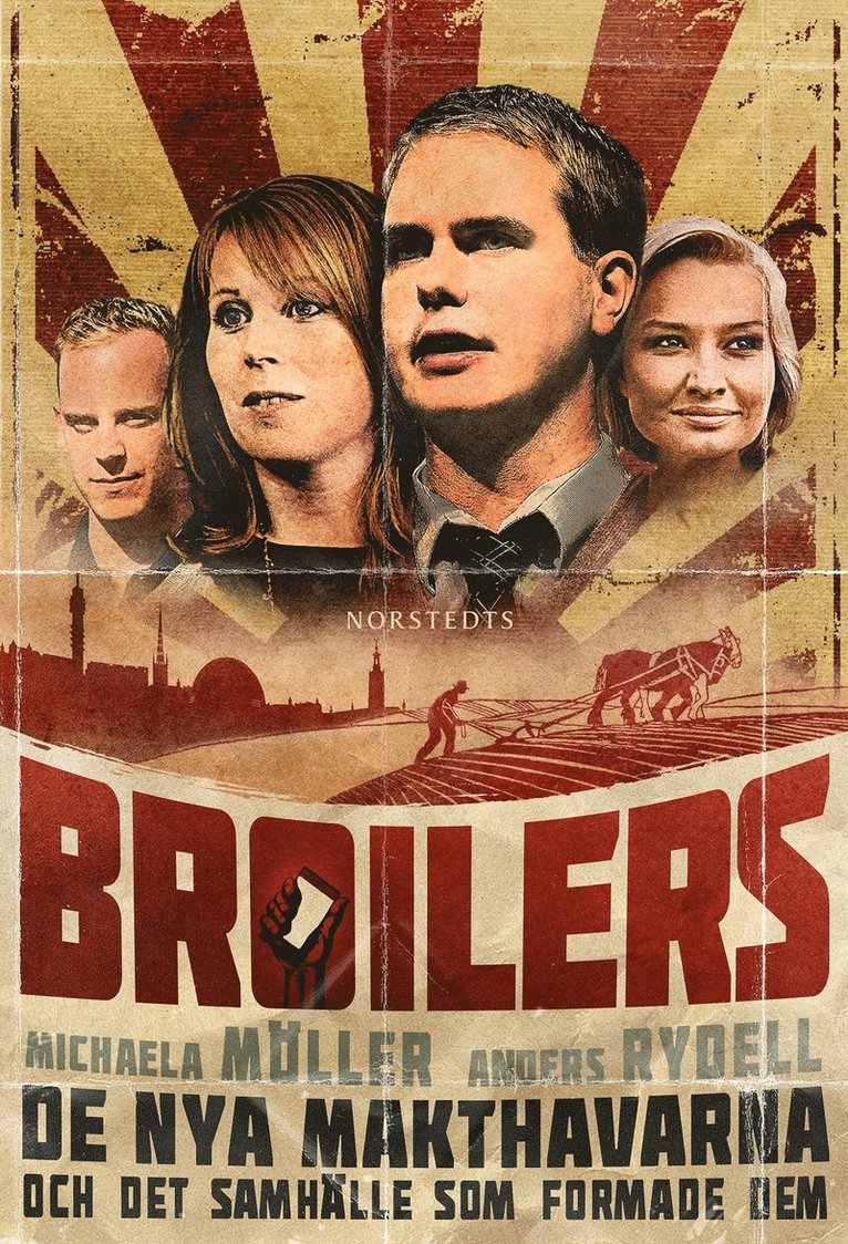 Anders Rydell, Michaela Möller - Broilers : de nya makthavarna och det samhälle som formade dem, Inbunden