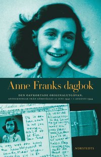 bokomslag Anne Franks dagbok : den oavkortade originalutgåvan - anteckningar från gömstället 12 juni 1942 - 1 augusti 1944