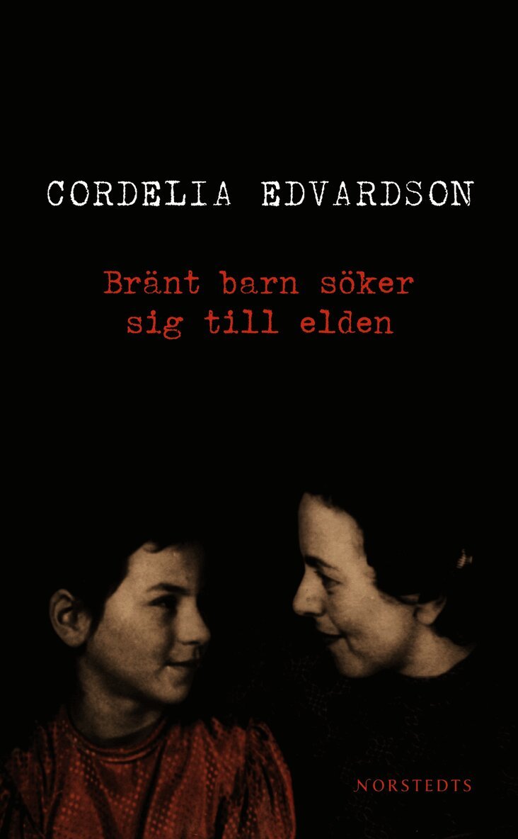 Bränt barn söker sig till elden