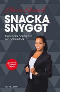bokomslag Snacka snyggt : den stora boken om modern retorik