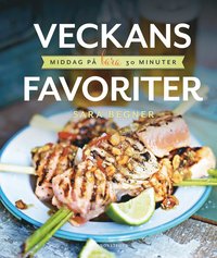 bokomslag Veckans favoriter : middag på bara 30 minuter