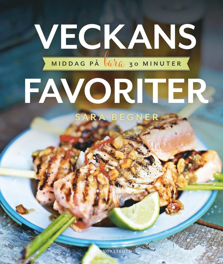 Sara Begner, Coop provkök - Veckans favoriter : middag på bara 30 minuter, Inbunden