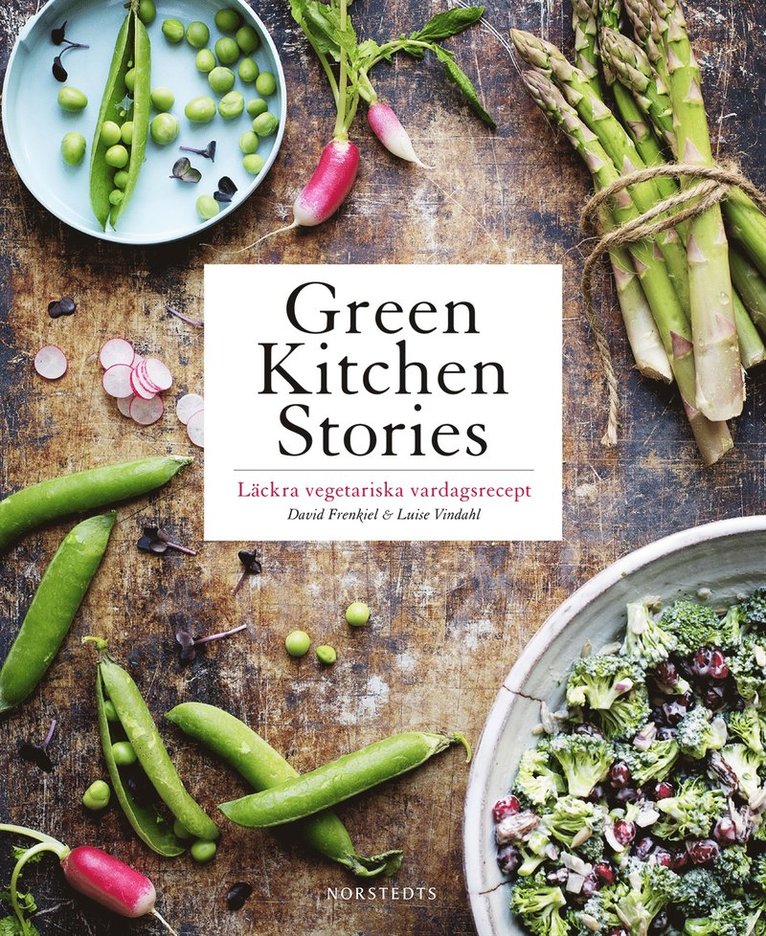 Green kitchen stories : läckra vegetariska vardagsrecept