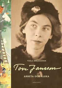 bokomslag Tove Jansson : arbeta och älska