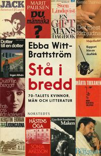 bokomslag Stå i bredd : 70-talets kvinnor, män och litteratur