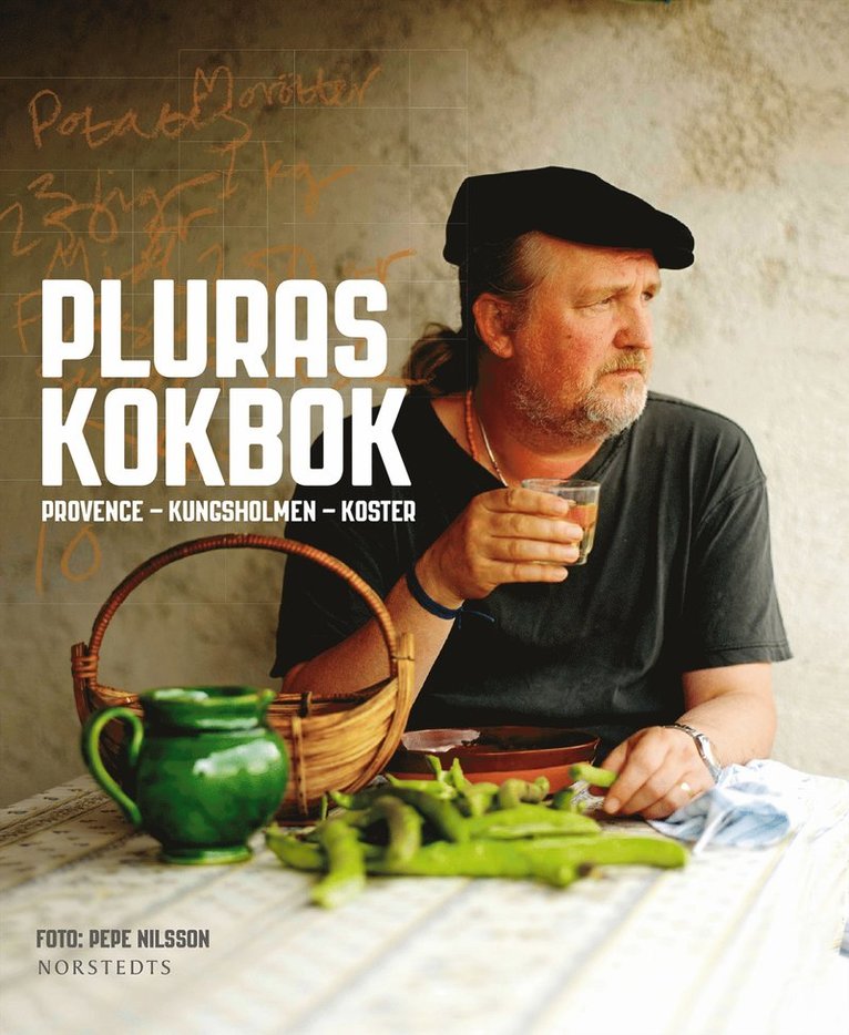 Pluras kokbok : Provence, Kungsholmen, Koster