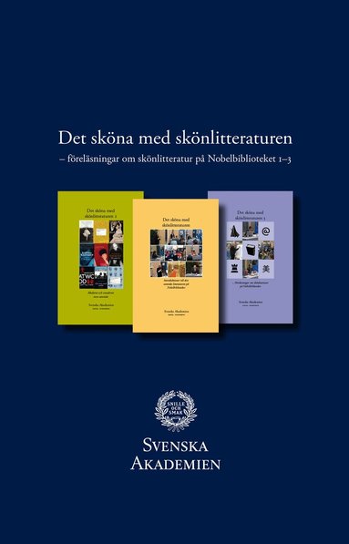 Svenska Akademien - Det sköna med skönlitteraturen. Del 1-3, Häftad