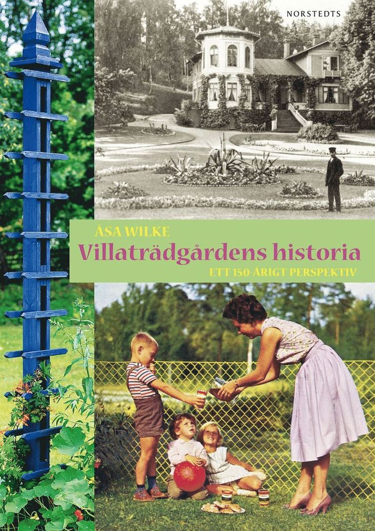 Villaträdgårdens historia : ett 150-årigt perspektiv 1