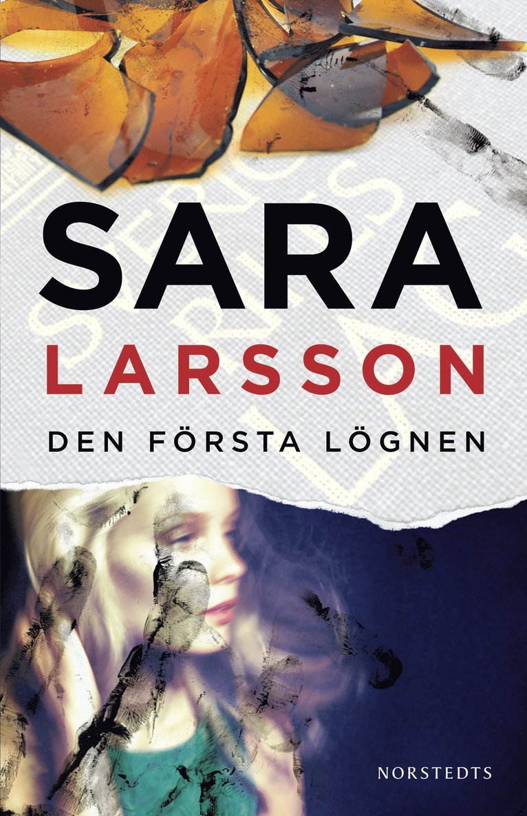Sara Larsson - Den första lögnen, Inbunden