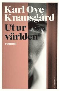 Karl Ove Knausgård - Ut ur världen, Inbunden
