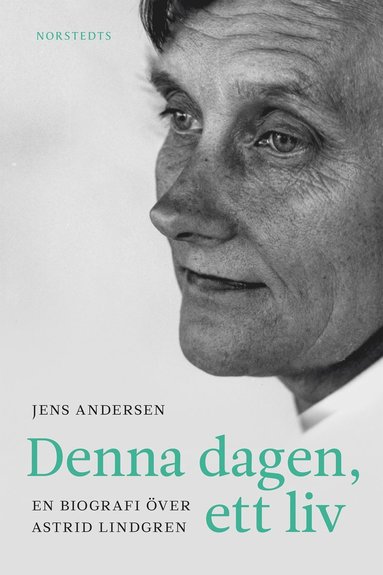 bokomslag Denna dagen, ett liv : en biografi över Astrid Lindgren