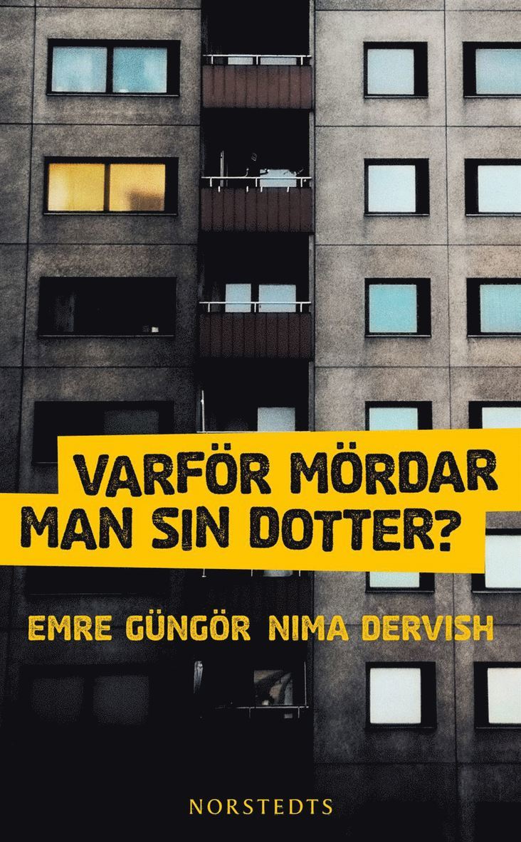 Emre Güngör, Nima Dervish - Varför mördar man sin dotter, Häftad