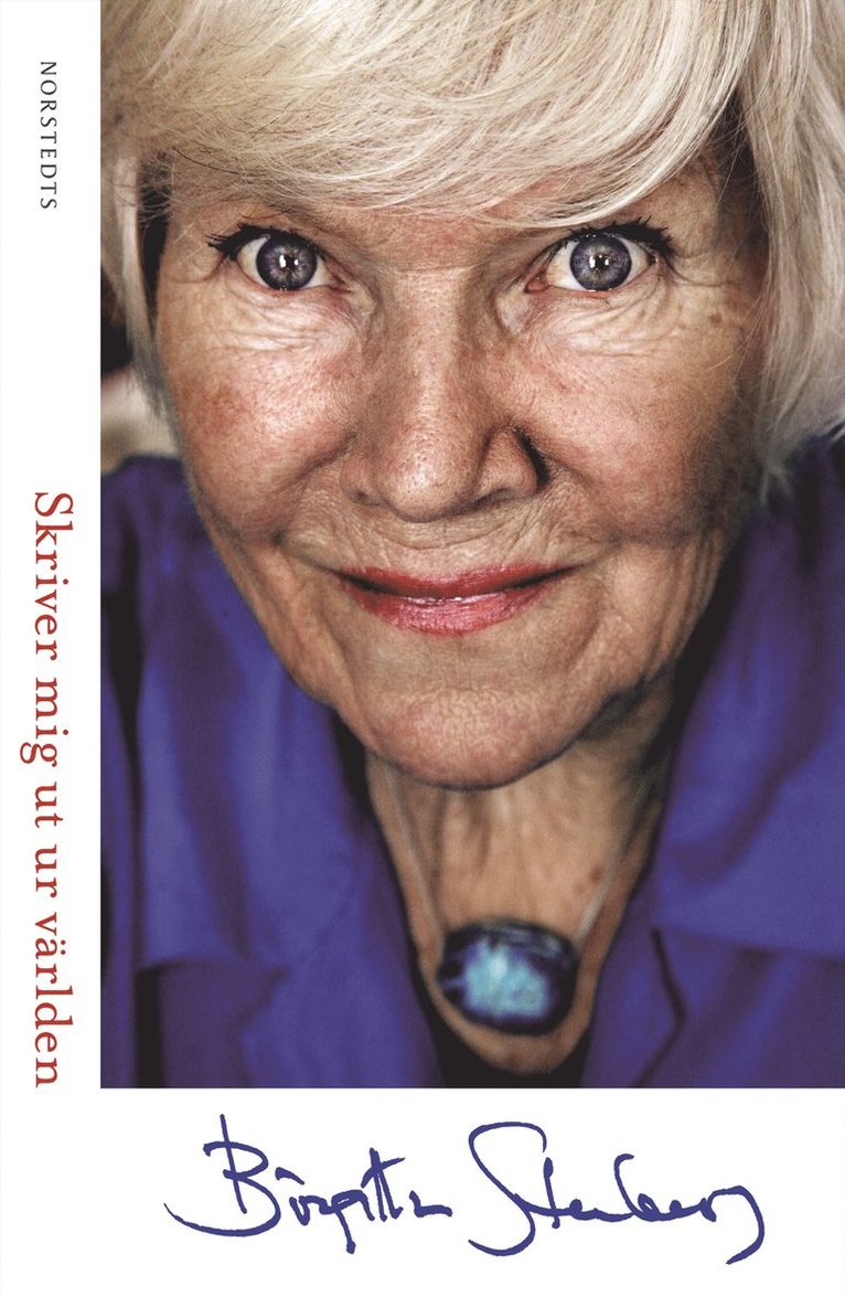 Birgitta Stenberg - Skriver mig ut ur världen, Inbunden