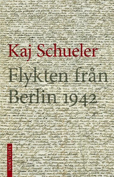 Kaj Schueler - Flykten från Berlin 1942, Häftad