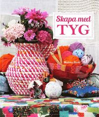 bokomslag Skapa med tyg