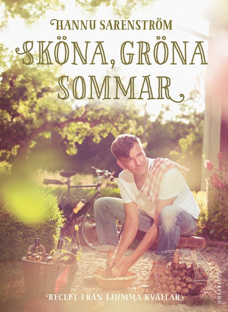 Sköna, gröna sommar : recept från ljumma kvällar