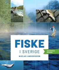 bokomslag Fiske i Sverige och övriga Norden