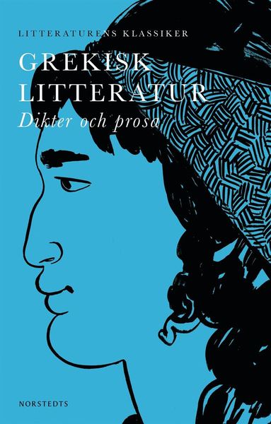 bokomslag Grekisk litteratur : dikter och prosa
