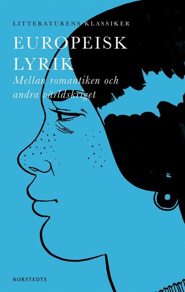 Lennart Breitholtz - Litteraturens klassiker: Europeisk lyrik : Mellan romantiken och första världskriget, Häftad