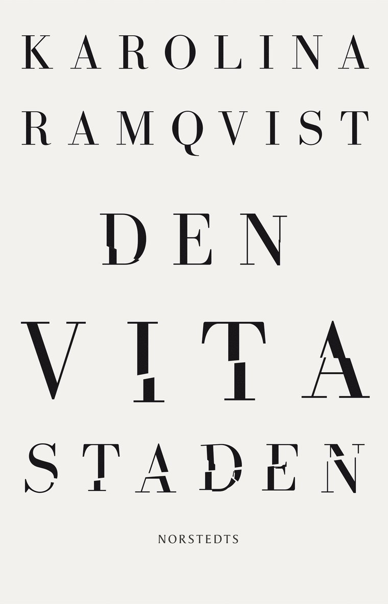 Karolina Ramqvist - Den vita staden, Inbunden