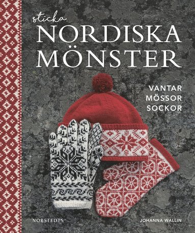 bokomslag Sticka nordiska mönster : vantar mössor sockor