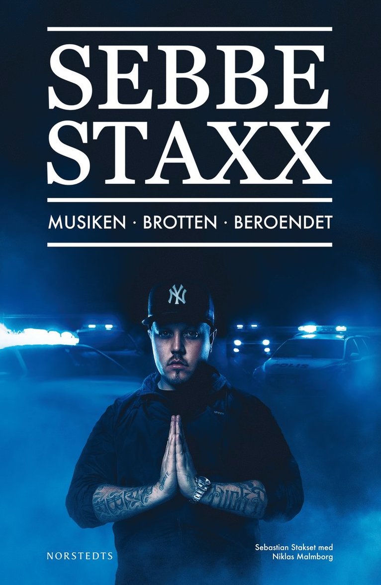Sebbe Staxx : musiken, brotten, beroendet