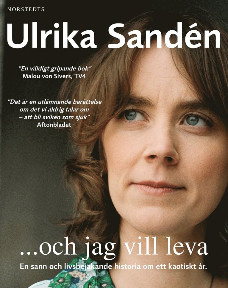 Ulrika Sandén - ... och jag vill leva, Häftad