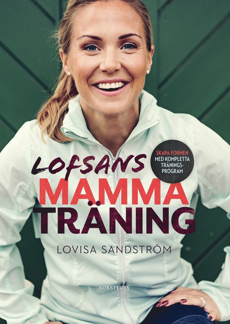 Lofsans mammaträning : skapa formen med kompletta träningsprogram