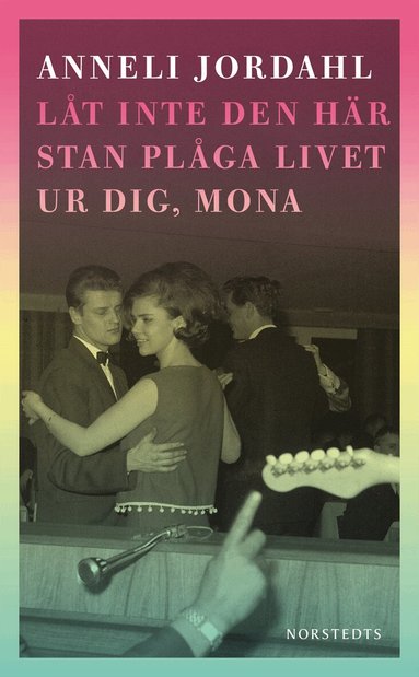 Anneli Jordahl - Låt inte den här stan plåga livet ur dig, Mona, Pocket