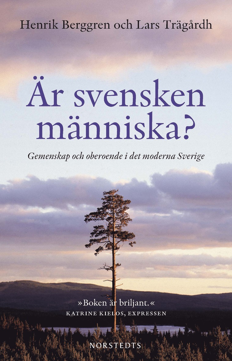 Henrik Berggren, Lars Trägårdh - Är svensken människa? : gemenskap och oberoende i det moderna, Häftad
