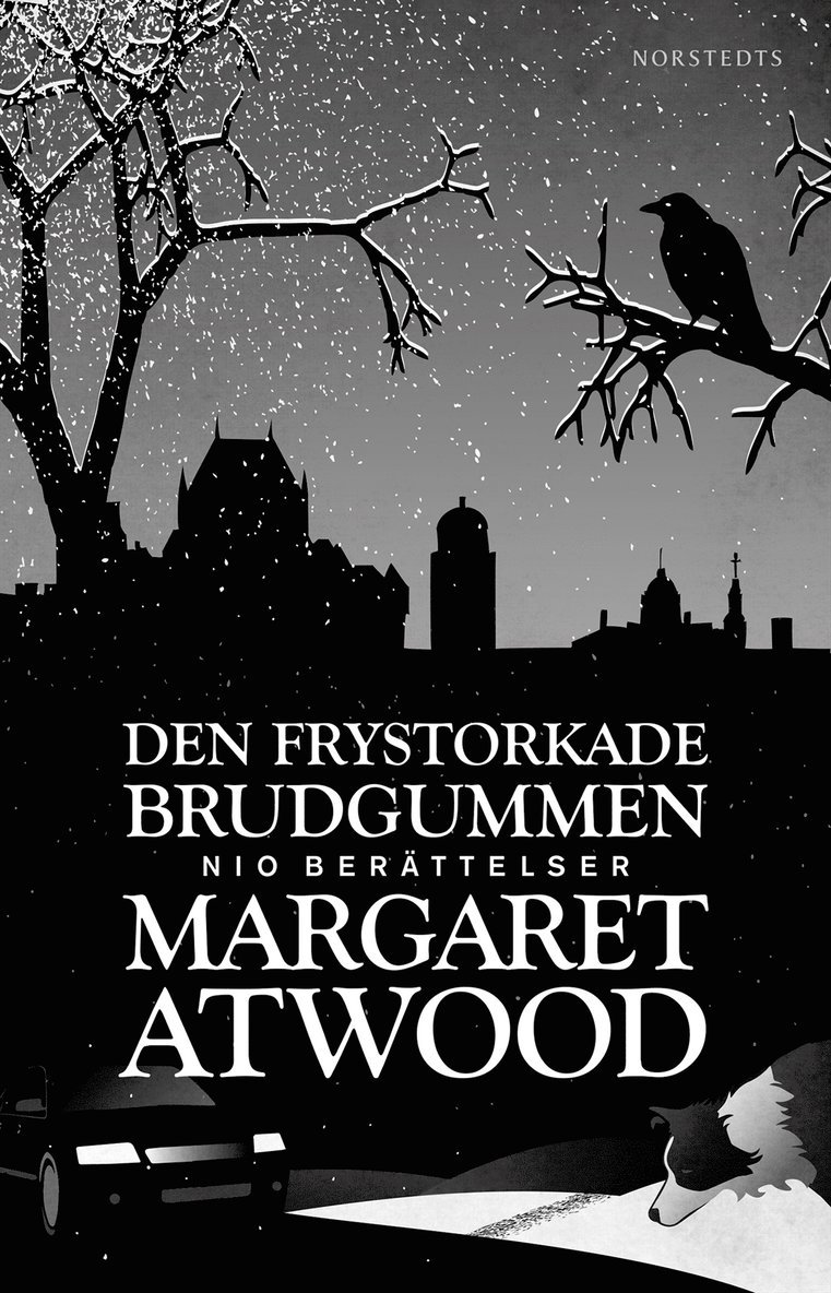 Margaret Atwood - Den frystorkade brudgummen : nio berättelser, Inbunden