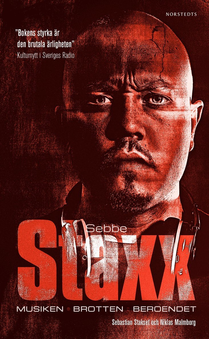 Sebbe Staxx : musiken, brotten, beroendet