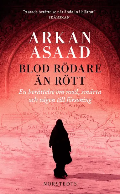 Arkan Asaad - Blod rödare än rött : en berättelse om mod, smärta och vägen till försoning, Pocket