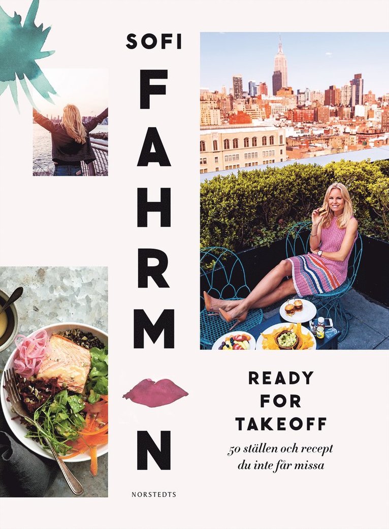 Sofi Fahrman - Ready for takeoff : 50 ställen och recept du inte får missa, Inbunden