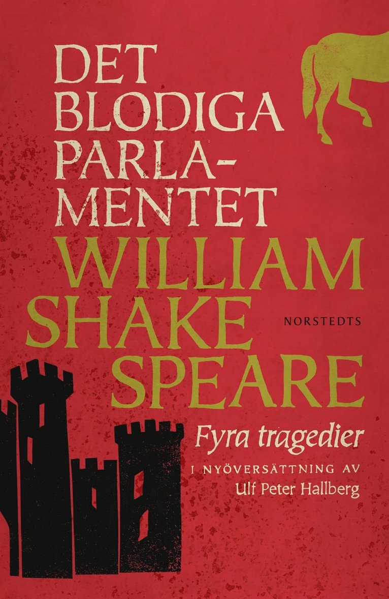 William Shakespeare - Det blodiga parlamentet : fyra tragedier, Inbunden