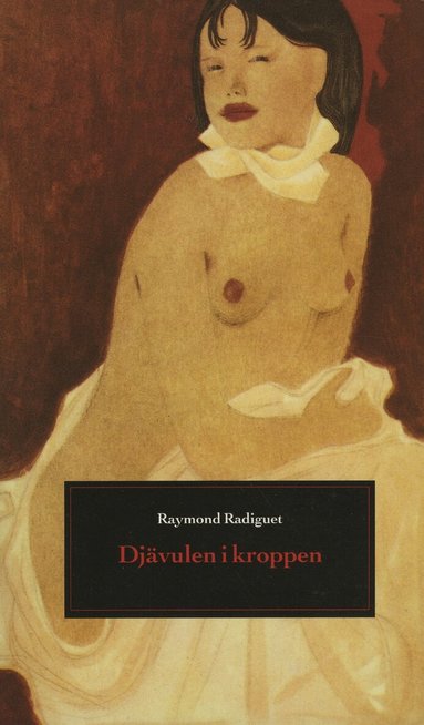 Raymond Radiguet - Djävulen i kroppen, Häftad