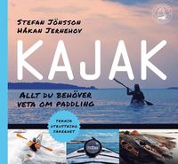 bokomslag Kajak : allt du behöver veta om paddling