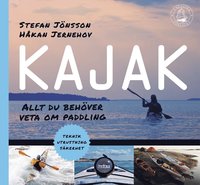 bokomslag Kajak : allt du behöver veta om paddling