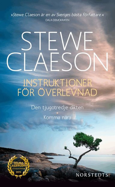 Stewe Claeson - Instruktioner för överlevnad (dubbelvolym). Den tjugotredje dikten ; Komma nära, Pocket