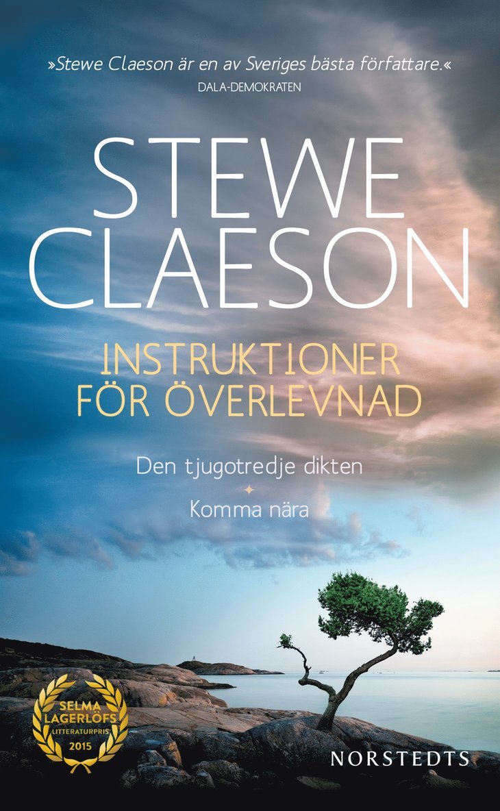 Stewe Claeson - Instruktioner för överlevnad (dubbelvolym). Den tjugotredje dikten ; Komma nära, Pocket