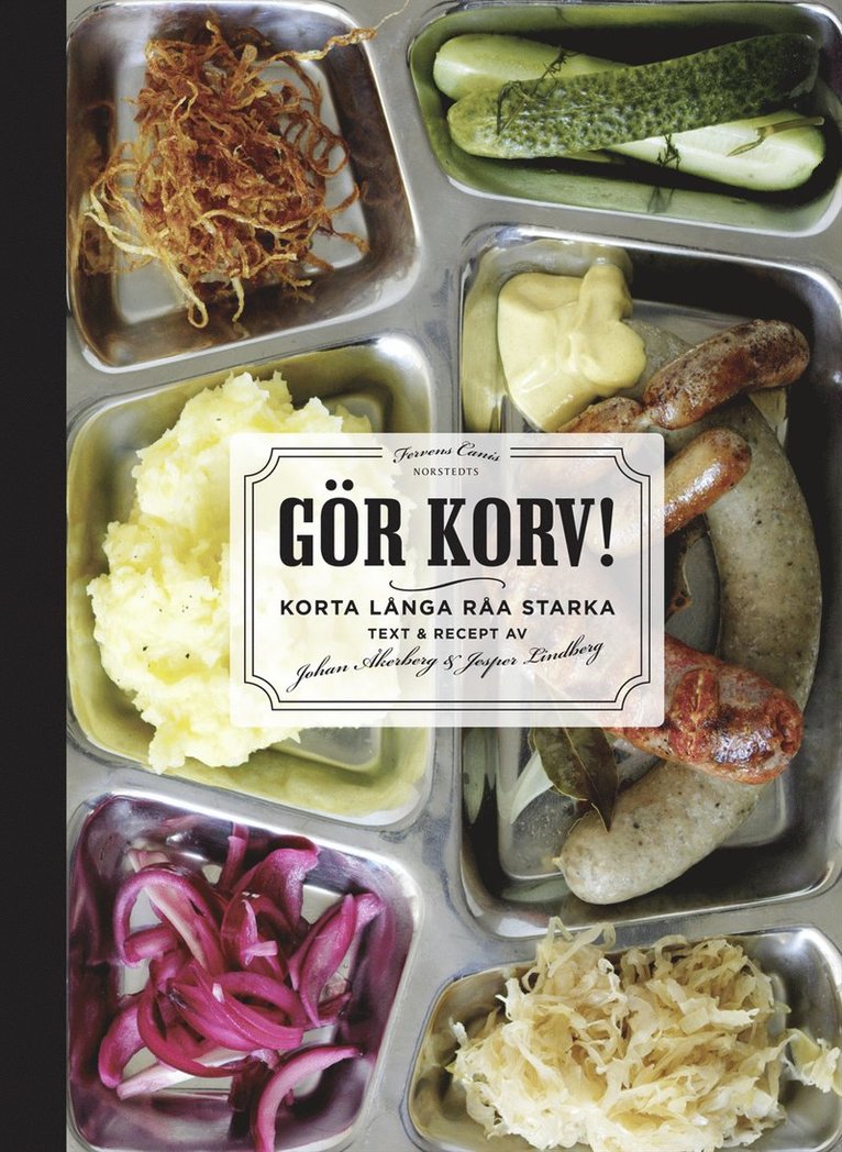 Jesper Lindberg, Johan Åkerberg - Gör korv : korta långa råa starka, Häftad