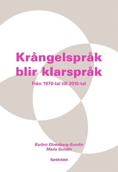 bokomslag Krångelspråk blir klarspråk : från 1970-tal till 2010-tal