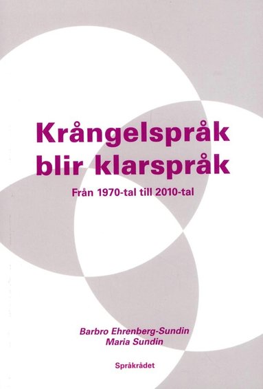 bokomslag Krångelspråk blir klarspråk : från 1970-tal till 2010-tal