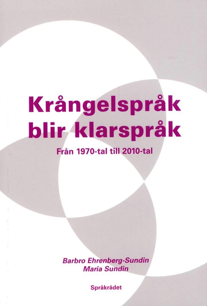 Krångelspråk blir klarspråk : från 1970-tal till 2010-tal 1