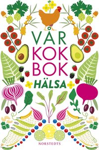 bokomslag Vår kokbok Hälsa